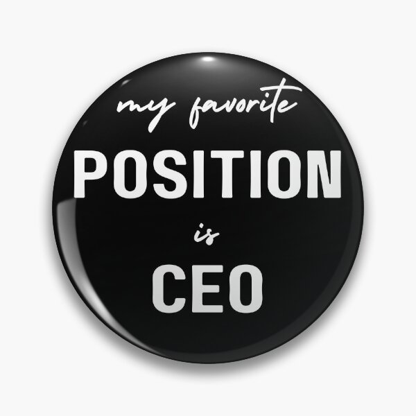 Item preview, My Favorite Position Is CEO designed and sold by Teepocalypse.