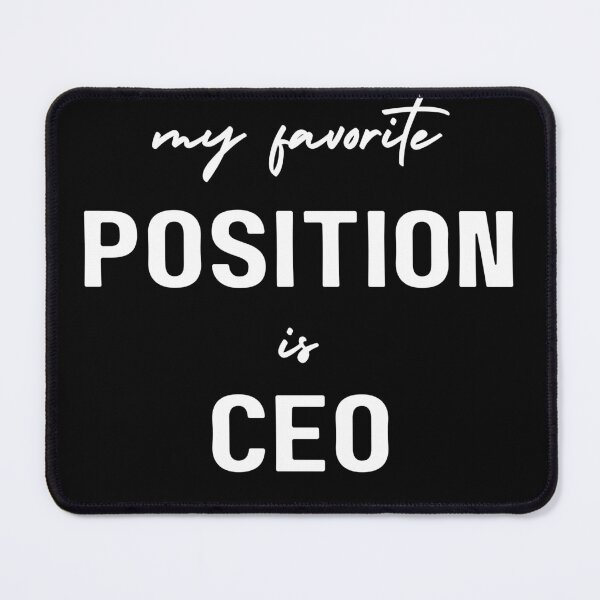 Item preview, My Favorite Position Is CEO designed and sold by Teepocalypse.
