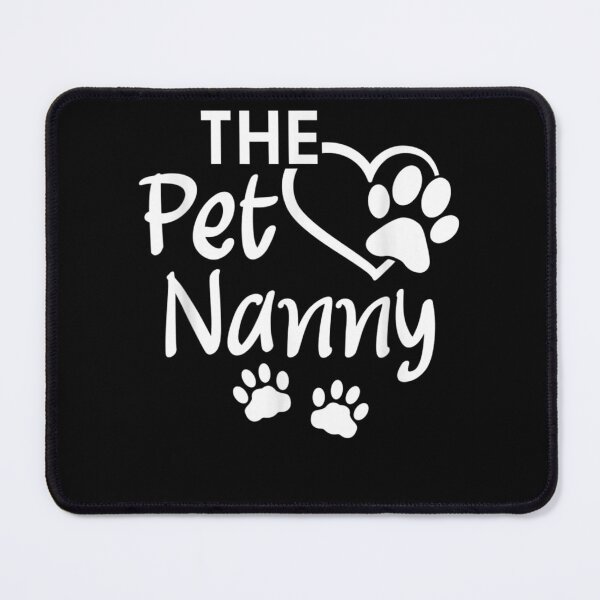 Item preview, The Pet Nanny Pet Sitting Pet Watcher Pet Sitter  designed and sold by judyufmi.