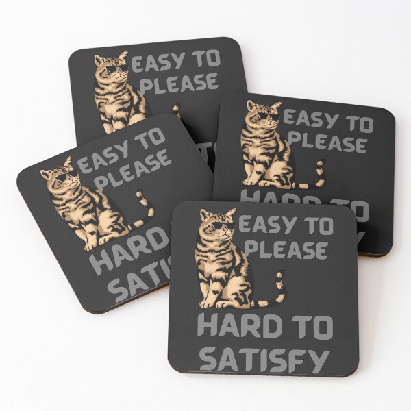 Item preview, EASY TO PLEASE, HARD TO SATISFY designed and sold by Diseno-Devino.