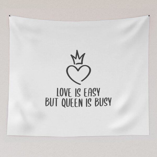 Item preview, Love is easy but queen is busy designed and sold by savrins.