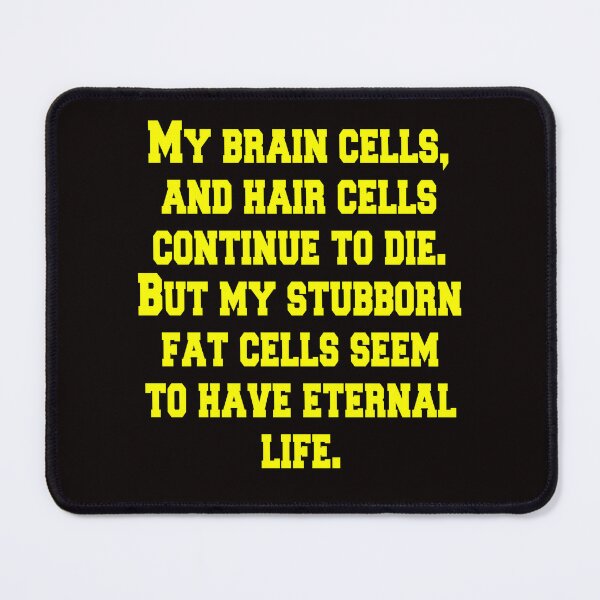 Item preview, Sarcastic Senior Citizen My Brain Cells, And Hair Cells Continue To Die designed and sold by fantasticdesign.