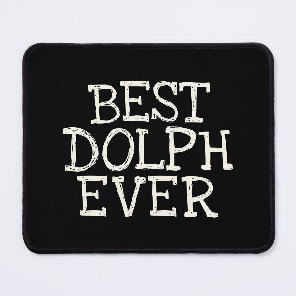 Item preview, Best Dolph Ever Funny Personalized Name designed and sold by MariosNydras.