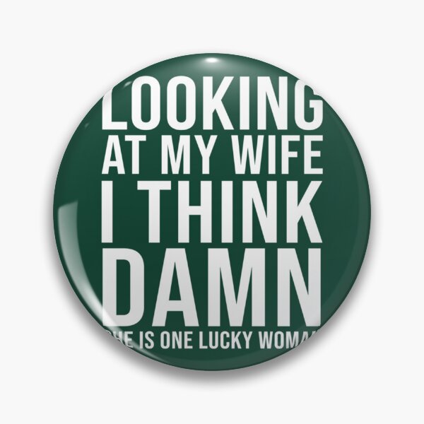 Item preview, Funny Shirt for Men, Looking At My Wife I Think She Damn She Is One Lucky Women, Birthday Gift Shirt designed and sold by HONEY-CASHOP.