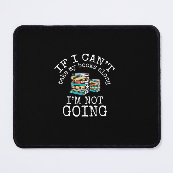 Item preview, IF I CAN TAKE MY BOOKS BOOK LOVER READING READER STUDENT designed and sold by sobriowslen.