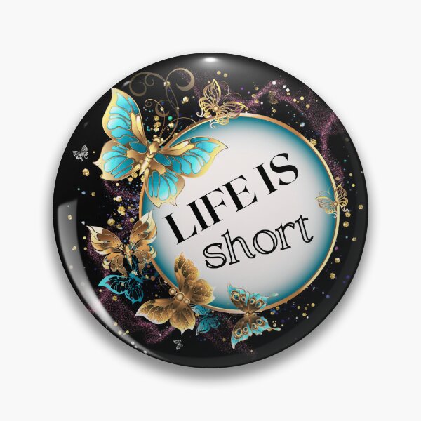 Item preview, Life is Short Quote designed and sold by CreativeMagi.