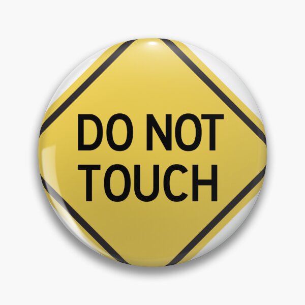 Item preview, Do Not Touch Warning designed and sold by ZanderZander.