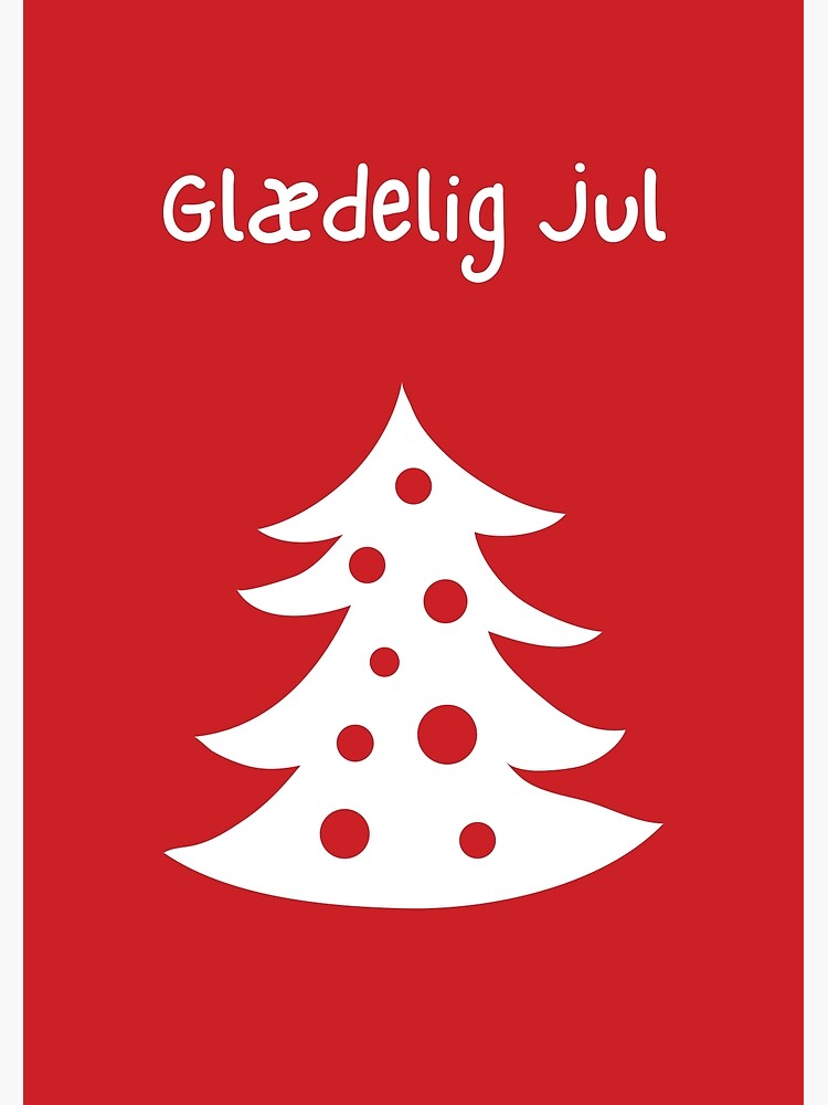 Glædelig Jul Happy Christmas In Danish Julekort Christmas Tree Danish Christmas Poster For 