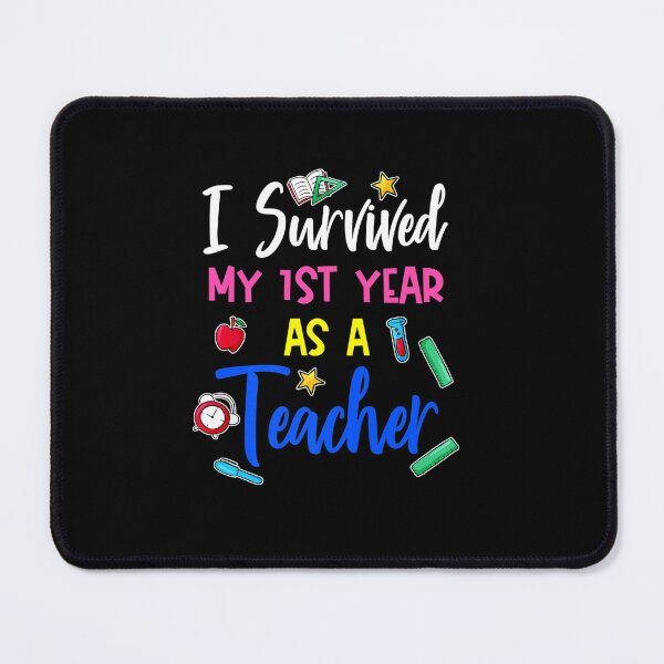 Item preview, FIRST YEAR AS A TEACHER SURVIVED FUNNY END OF LAST designed and sold by sobriowslen.
