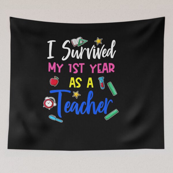 Item preview, FIRST YEAR AS A TEACHER SURVIVED FUNNY END OF LAST designed and sold by sobriowslen.
