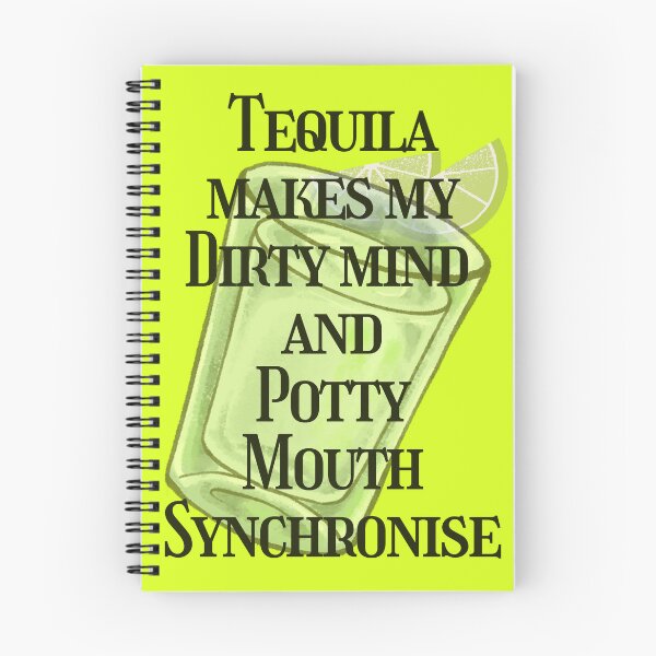 Item preview, Tequila makes my potty mouth and dirty  mind synchronise, drinking shirt. designed and sold by Pugnaciousprint.