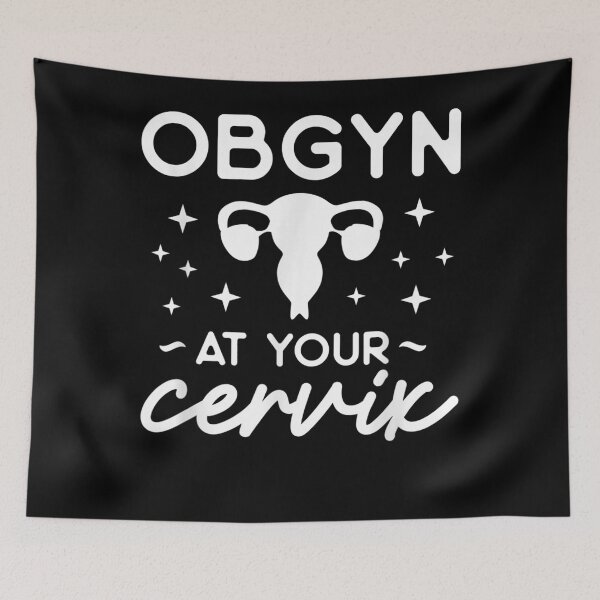 Item preview, Obgyn At Your Cervix Obstetrician Obstetrics  designed and sold by judyufmi.