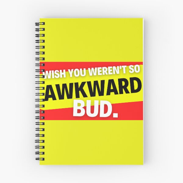 Item preview, Wish you weren't so awkward bud. Letterkenny quote. designed and sold by trouble-maykr.