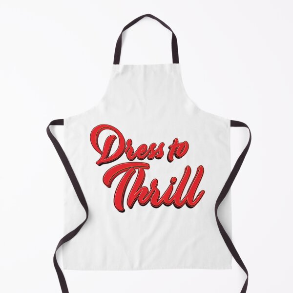 Item preview, Dress to Thrill | Be sensational | Fashion Statement designed and sold by InfiniteDemand.