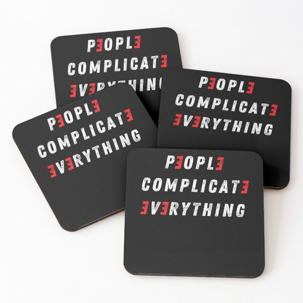 Item preview, People Complicate Everything Inspirational Funny designed and sold by kubix81.