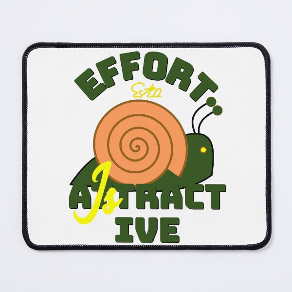 Item preview, EFFORT IS ATTRACTIVE designed and sold by GAADesignz.