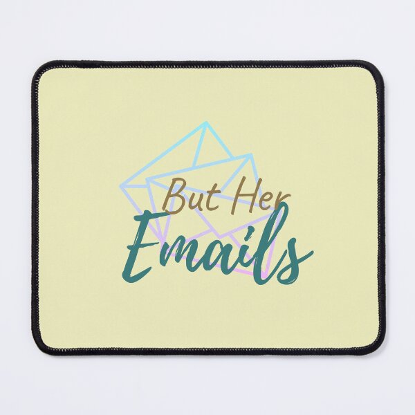 Item preview, But Her Emails designed and sold by Glorious-Goods.