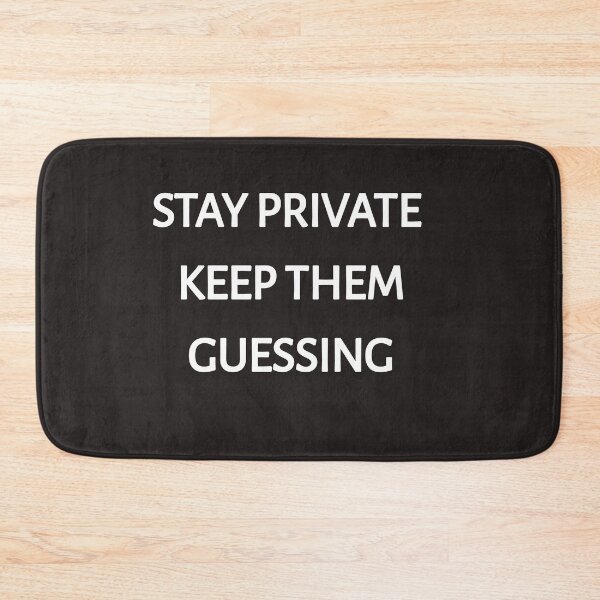 Item preview, Stay private keep them guessing designed and sold by Itaxi.