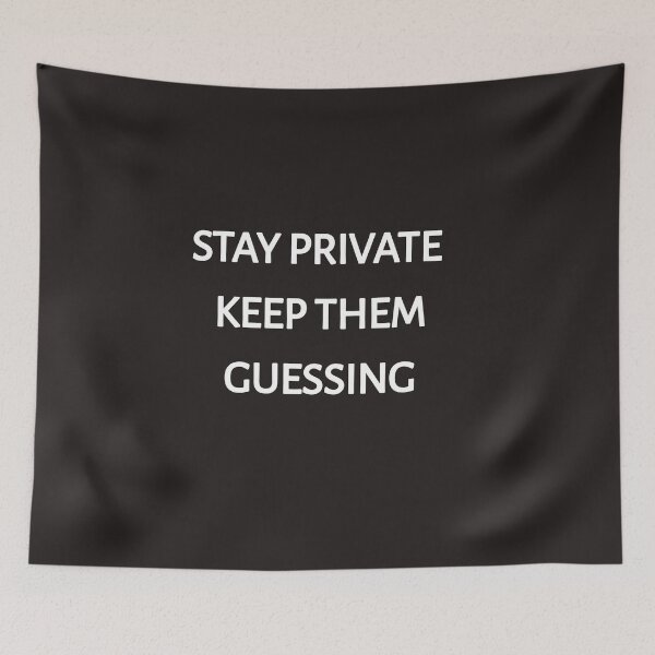 Item preview, Stay private keep them guessing designed and sold by Itaxi.