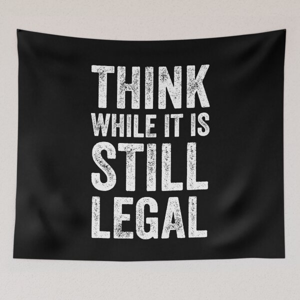 Item preview, Think while it is still legal designed and sold by Captain Mood.