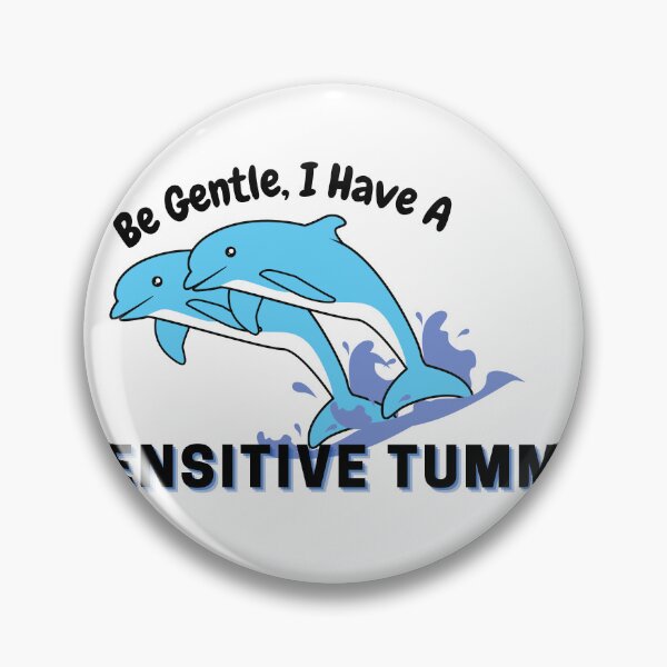 Item preview, Be Gentle I Have A Sensitive Tummy designed and sold by DesignisMine.