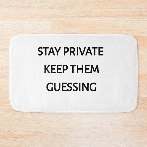 Item preview, Stay private keep them guessing designed and sold by Itaxi.