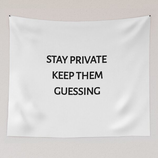 Item preview, Stay private keep them guessing designed and sold by Itaxi.