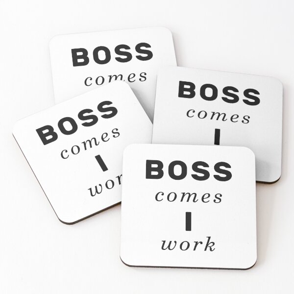 Item preview, Boss Comes I Work designed and sold by NameThatShirt.