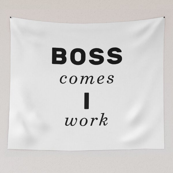 Item preview, Boss Comes I Work designed and sold by NameThatShirt.