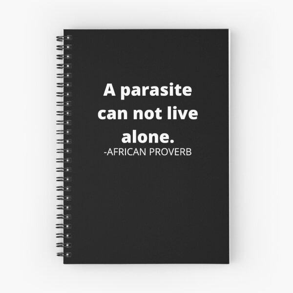 Item preview, African proverb- A parasite can not live alone designed and sold by AfricanProverbs.