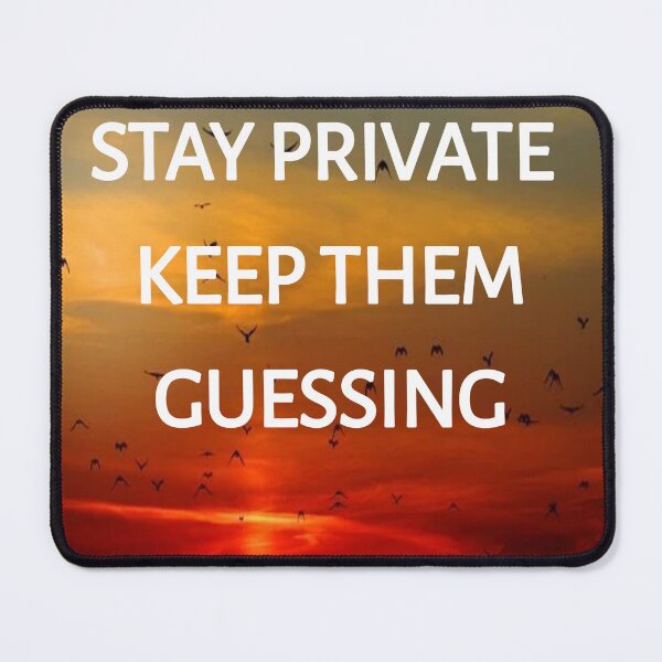 Item preview, Stay private keep them guessing designed and sold by Itaxi.