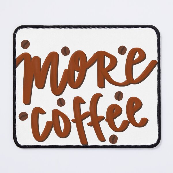 Item preview, More Coffee designed and sold by olivia918.