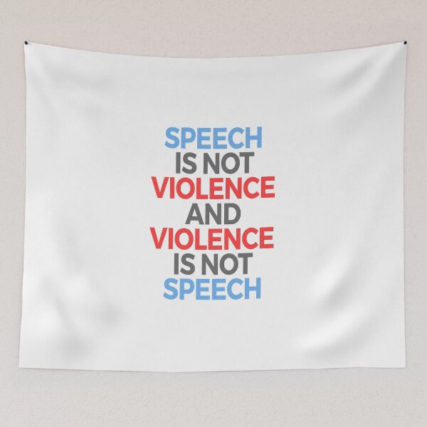 Item preview, Speech is not Violence and Violence is not Speech. designed and sold by QuoteSpirations.