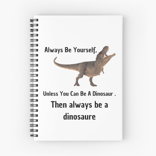 Item preview, always be yourself dinosaur designed and sold by Panega.