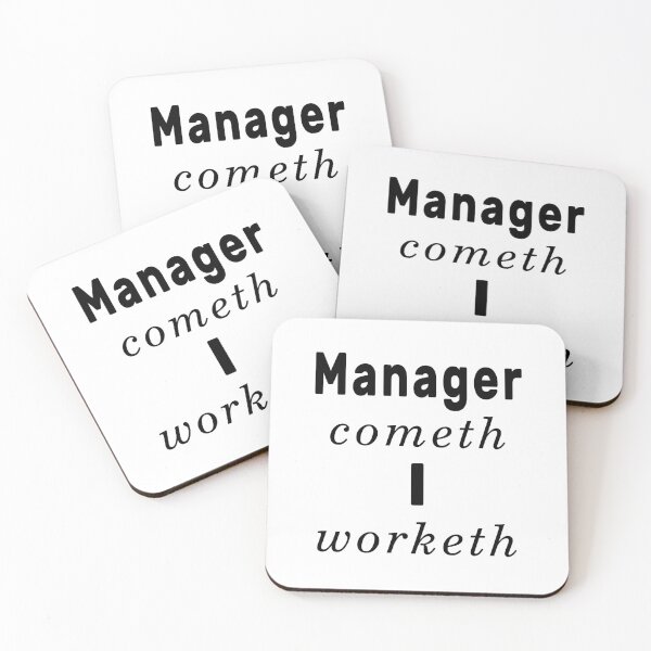 Item preview, Manager Cometh I Worketh / Manager Comes I Work (Old English) designed and sold by NameThatShirt.