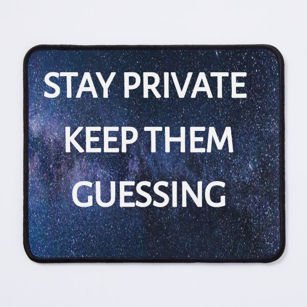 Item preview, Stay private keep them gussing designed and sold by Itaxi.