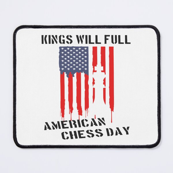 Item preview, King Will Fall American Chess Day designed and sold by printhappy4you.