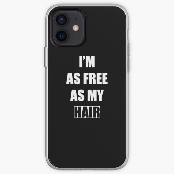 Soy tan libre como mi cabello Funda blanda para iPhone
