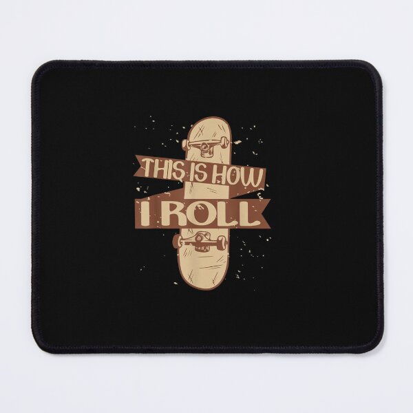 Item preview, SKATEBOARDER SKATER THIS IS HOW I ROLL designed and sold by sobriowslen.