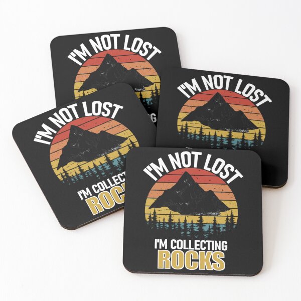 Item preview, I_M Not Lost Rock Collector Geologist Collecting Hunting Gift   designed and sold by SoftyPinkyShop.