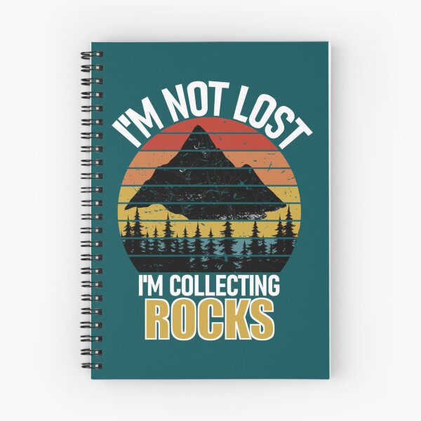 Item preview, I_M Not Lost Rock Collector Geologist Collecting Hunting Gift   designed and sold by SoftyPinkyShop.