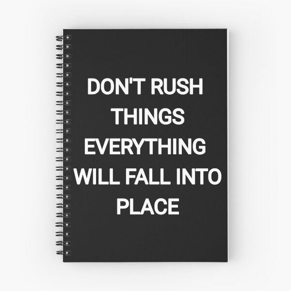 Item preview, Don't Rush things everything will fall into place designed and sold by Itaxi.