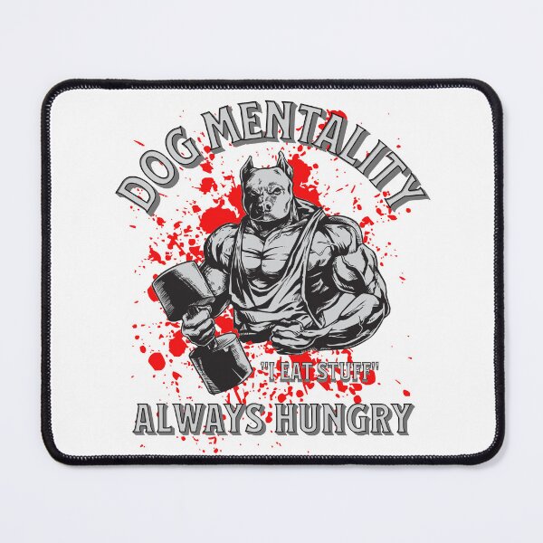 Item preview, Dog Mentality: Always Hungry designed and sold by agelessfitfreak.