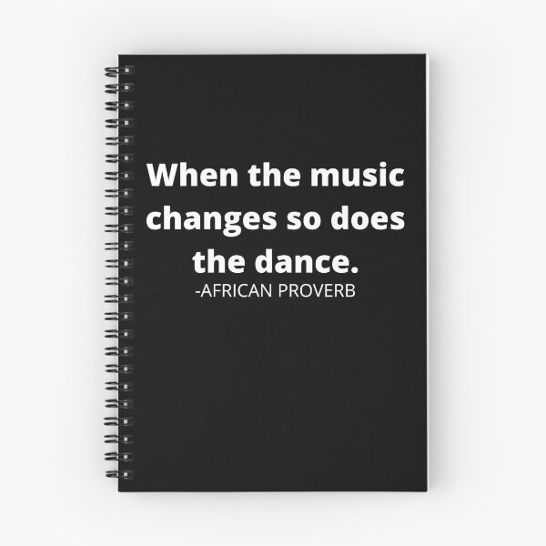 Item preview, African proverb- When the music changes so does the dance designed and sold by AfricanProverbs.