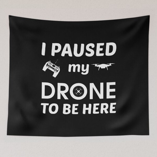 Item preview, I paused my drone to be here | Funny design for drone lovers designed and sold by Lees Tees.