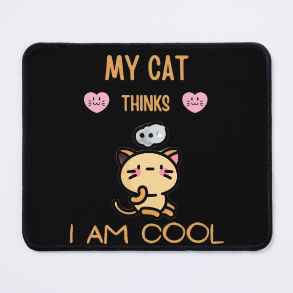 Item preview, my cat thinks i'm cool designed and sold by Trucker10.