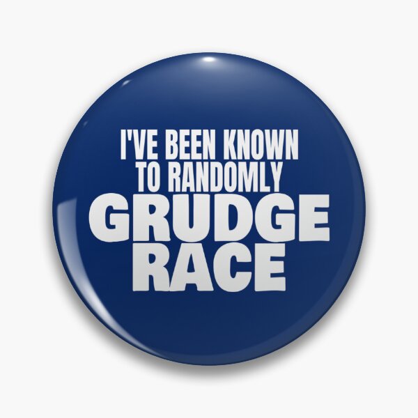 Item preview, I've Been Known To Randomly Grudge Race T Shirt Merch designed and sold by PRINTS2HOT.