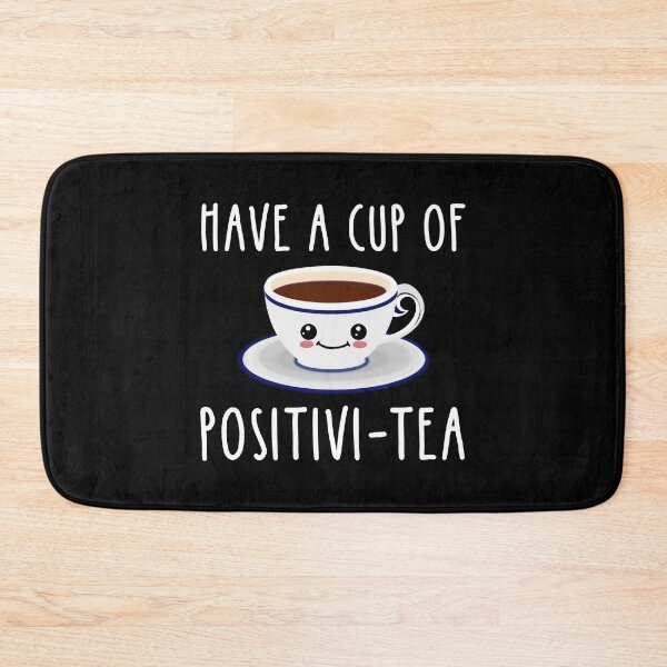 Item preview, Have A Cup Of Positivi-Tea designed and sold by Cat Lady Designs.