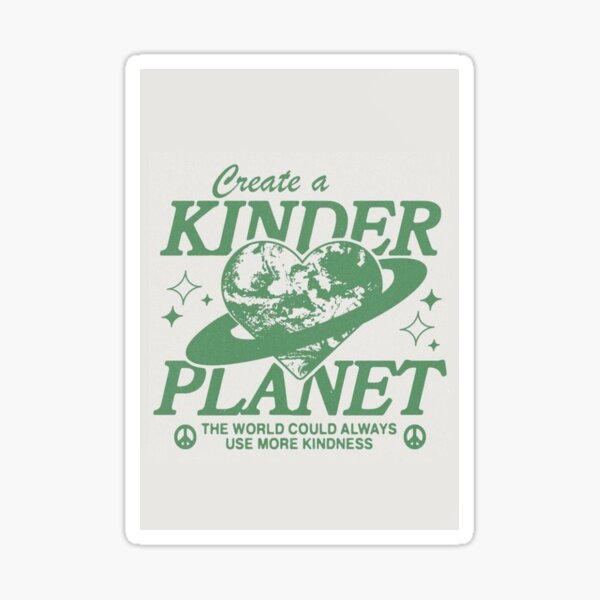 Artikel-Vorschau von Schaffen Sie einen freundlicheren Planeten, designt und verkauft von dorsa t.