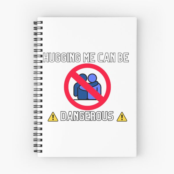 Item preview, Hugging me can be Dangerous Funny Warning designed and sold by PurpleNotebook.